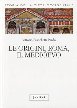 Imagen del vendedor de Le origini, Roma, il medioevo. a la venta por LIBET - Libreria del Riacquisto