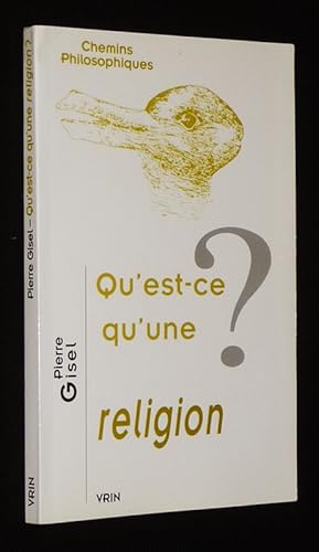 Bild des Verkufers fr Qu'est-ce qu'une religion ? zum Verkauf von Abraxas-libris