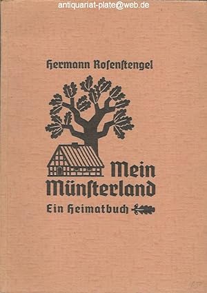 Bild des Verkufers fr Mein Mnsterland. Ein Heimatbuch. zum Verkauf von Antiquariat-Plate