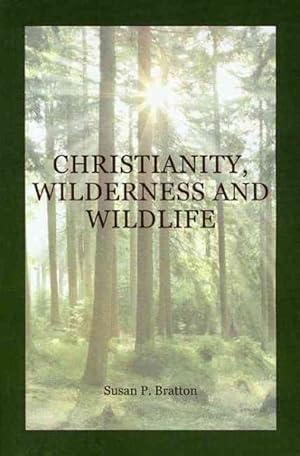 Seller image for Christianity, Wilderness, and Wildlife : The Original Desert Solitaire for sale by GreatBookPricesUK