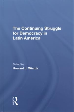 Imagen del vendedor de Continuing Struggle for Democracy in Latin America a la venta por GreatBookPricesUK