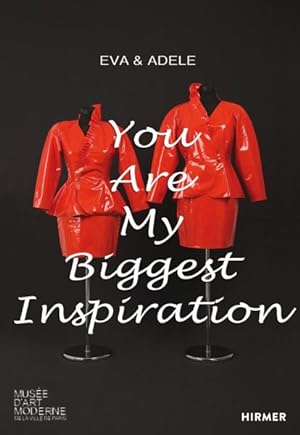 Seller image for Eva & Edele : You Are My Biggest Inspiration for sale by GreatBookPricesUK