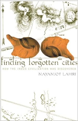 Immagine del venditore per Finding Forgotten Cities : How the Indus Civilization Was Discovered venduto da GreatBookPricesUK