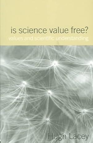 Bild des Verkufers fr Is Science Value Free? : Values And Scientific Understanding zum Verkauf von GreatBookPricesUK