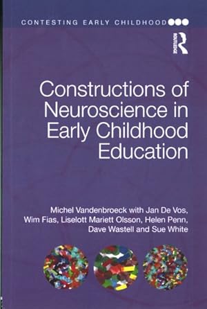 Seller image for Constructions of Neuroscience in Early Childhood Education for sale by GreatBookPricesUK