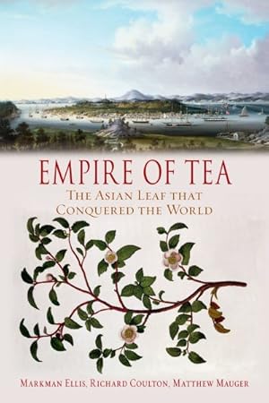 Seller image for Empire of Tea : The Asian Leaf That Conquered the World for sale by GreatBookPricesUK