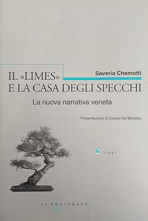 Imagen del vendedor de IL "LIMES" E LA CASA DEGLI SPECCHI. LA NUOVA NARRATIVA VENETA a la venta por libreria minerva