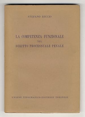 La competenza funzionale nel diritto processuale penale.