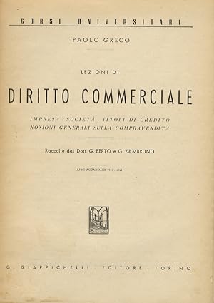 Lezioni di diritto commerciale. Impresa. Società, Titoli di credito. Nozioni generali sulla compr...