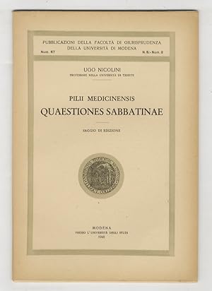 Pilii Medicinensis Quaestiones Sabbatinae. Saggio di edizione.