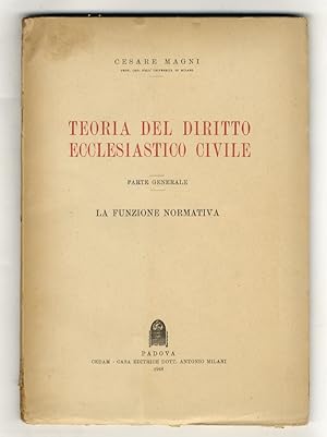 Imagen del vendedor de Teoria del diritto ecclesiastico civile. Parte generale: La funzione normativa. a la venta por Libreria Oreste Gozzini snc