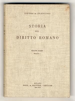 Storia del diritto romano. Volume III. Parte I.