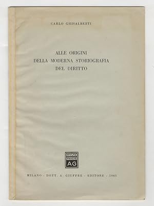 Bild des Verkufers fr Alle origini della moderna storiografia del diritto. zum Verkauf von Libreria Oreste Gozzini snc