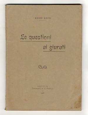 Bild des Verkufers fr Le questioni ai giurati. zum Verkauf von Libreria Oreste Gozzini snc