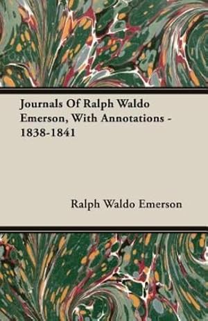 Bild des Verkufers fr Journals Of Ralph Waldo Emerson, With Annotations - 1838-1841 [Soft Cover ] zum Verkauf von booksXpress