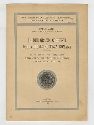 Le due grandi correnti della giurisprudenza romana. In appendice un saggio di applicazione: Siste...