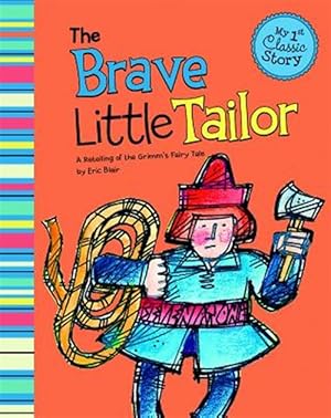 Bild des Verkufers fr Brave Little Tailor : A Retelling of the Grimm's Fairy Tale zum Verkauf von GreatBookPricesUK