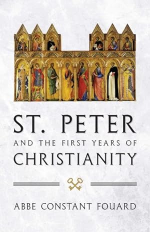 Image du vendeur pour St. Peter and the First Years of Christianity mis en vente par GreatBookPricesUK