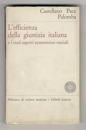 Bild des Verkufers fr L'efficienza della giustizia italiana e i suoi effetti economico-sociali. Prefazione di Giovanni Demaria. zum Verkauf von Libreria Oreste Gozzini snc