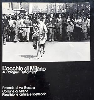 Seller image for L'occhio di Milano. 48 fotografi 1945/1947 for sale by Studio Bibliografico Marini