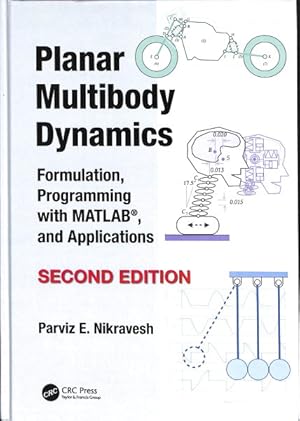 Seller image for Planar Multibody Dynamics : Formulation, Programming With MATLAB, and Applications for sale by GreatBookPricesUK