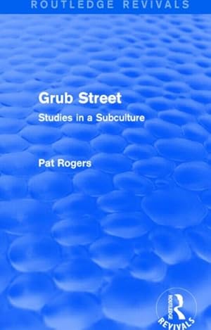 Seller image for Grub Street : Studies in a Subculture for sale by GreatBookPricesUK