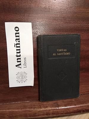 Seller image for Visitas al santsimo for sale by Libros Antuano