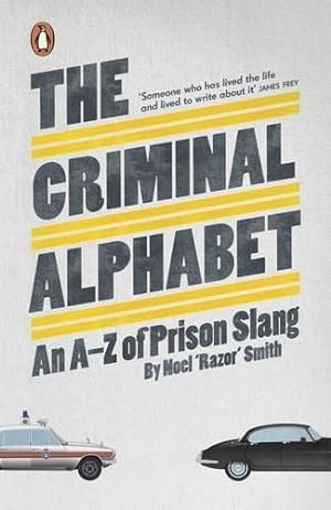 Seller image for The Criminal Alphabet: An A-Z of Prison Slang for sale by WeBuyBooks 2