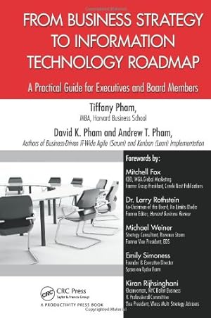 Seller image for From Business Strategy to Information Technology Roadmap: A Practical Guide for Executives and Board Members by Pham, Tiffany, Pham, David K., Pham, Andrew [Hardcover ] for sale by booksXpress
