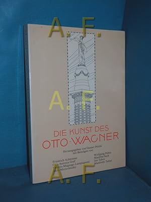 Seller image for Die Kunst des Otto Wagner : [Ausstellung 1984 an d. Akad. d. Bildenden Knste Wien]. hrsg. von Gustav Peichl. [Mit Beitr. von Friedrich Achleitner .] / Akademie der Bildenden Knste Wien: Wiener Akademie-Reihe , Bd. 16 for sale by Antiquarische Fundgrube e.U.