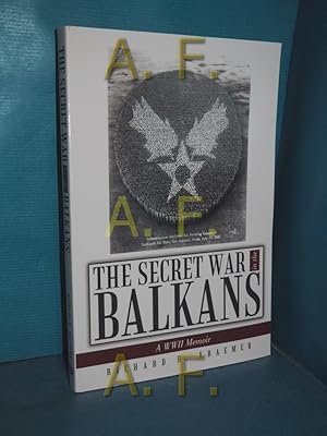 Imagen del vendedor de The Secret War in the Balkans: A WWII Memoir a la venta por Antiquarische Fundgrube e.U.