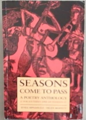 Image du vendeur pour Seasons Come to Pass: A Poetry Anthology for Southern African Students mis en vente par Chapter 1