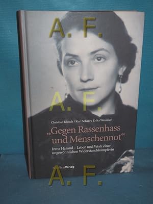 Bild des Verkufers fr Gegen Rassenhass und Menschennot" Irene Harand - Leben und Werk einer ungewhnlichen Widerstandskmpferin zum Verkauf von Antiquarische Fundgrube e.U.