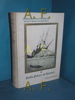 Image du vendeur pour Die Stella Polare im Eismeer. Erste italienische Nordpolexpedition 1899-1900 mis en vente par Antiquarische Fundgrube e.U.