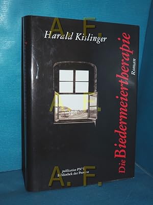 Image du vendeur pour Die Biedermeiertherapie : eine Verwandlungsgeschichte / SIGNIERT von Harald Kilinger mis en vente par Antiquarische Fundgrube e.U.