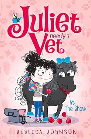 Seller image for At the Show: 2 (Juliet, Nearly a Vet) for sale by WeBuyBooks 2