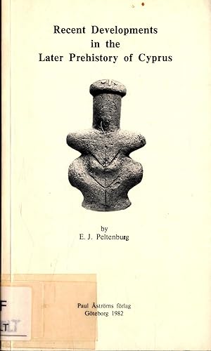 Image du vendeur pour Recent Developments in the Later Prehistory of Cyprus mis en vente par avelibro OHG