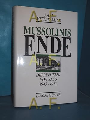 Seller image for Mussolinis Ende : die Republik von Salo 1943 - 1945. for sale by Antiquarische Fundgrube e.U.