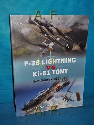 Bild des Verkufers fr P-38 Lightning vs Ki-61 Tony : New Guinea 1943-44 (Duel, Band 26) zum Verkauf von Antiquarische Fundgrube e.U.