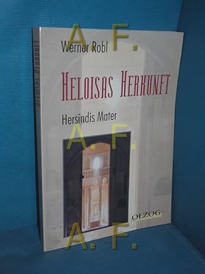 Bild des Verkufers fr Heloisas Herkunft : Hersindis Mater. zum Verkauf von Antiquarische Fundgrube e.U.