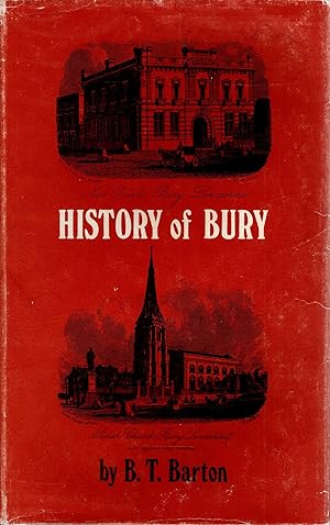 Immagine del venditore per History of the Borough of Bury and Neighbourhood, in the County of Lancaster venduto da Delph Books PBFA Member