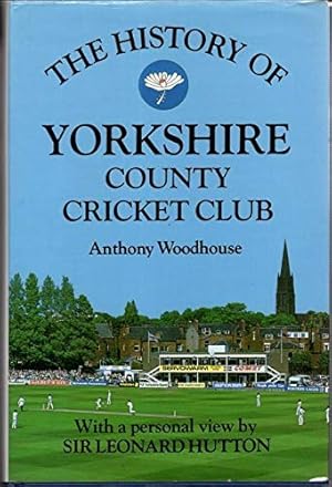 Bild des Verkufers fr The History of Yorkshire County Cricket Club zum Verkauf von WeBuyBooks