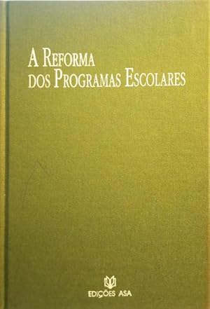 Seller image for A REFORMA DOS PROGRAMAS ESCOLARES. for sale by Livraria Castro e Silva