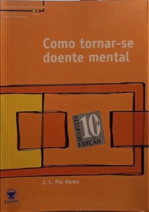 Bild des Verkufers fr COMO TORNAR-SE DOENTE MENTAL. [10. EDIO] zum Verkauf von Livraria Castro e Silva