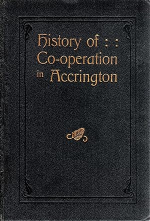 Imagen del vendedor de History of Co-operation in Accrington a la venta por Delph Books PBFA Member