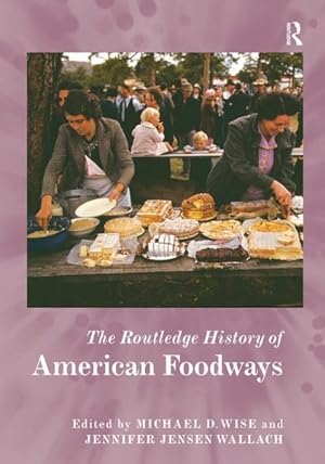 Seller image for Routledge History of American Foodways for sale by GreatBookPricesUK