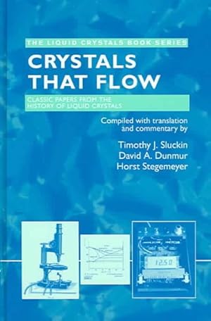 Bild des Verkufers fr Crystals That Flow : Classic Papers from the History of Liquid Crystals zum Verkauf von GreatBookPricesUK