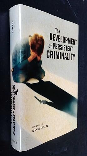 The Development of Persistent Criminality