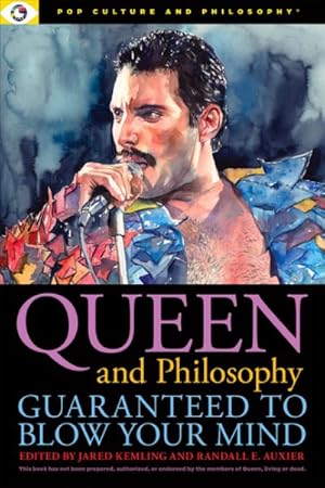 Image du vendeur pour Queen and Philosophy : Guaranteed to Blow Your Mind mis en vente par GreatBookPricesUK