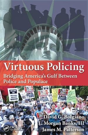 Seller image for Virtuous Policing : Bridging America's Gulf Between Police and Populace for sale by GreatBookPricesUK